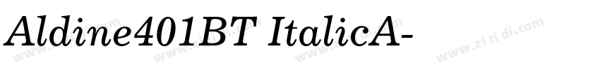Aldine401BT ItalicA字体转换 Aldine401BT ItalicA字体转换